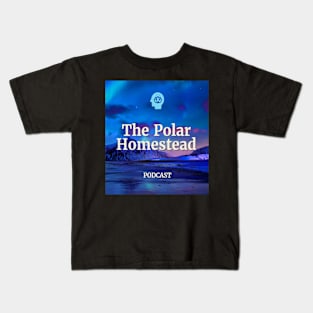 The Polar Homestead Podcast Kids T-Shirt